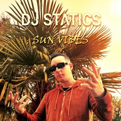 DJ STATICS - SUN VIBES- House Mix 2024