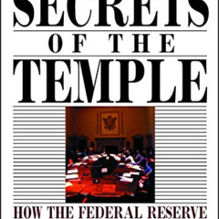 [FREE] KINDLE 📍 Secrets of the Temple: How the Federal Reserve Runs the Country by