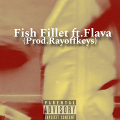 Fish Fillet ft. Flava(prod.rayoffkey)