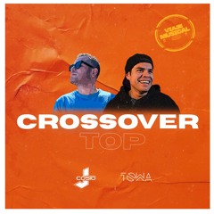CROOSOVER TOP OCTUBRE DJ TOWA & DJ COSIO (VIAJE MUSICAL