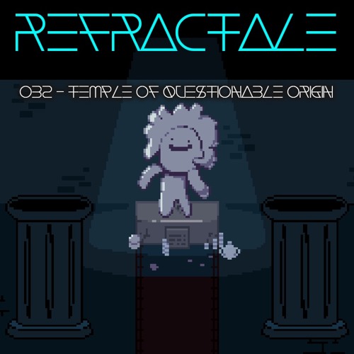 Stream 032 - Temple of Questionable Origin by Refractale OST | Listen ...
