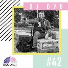 #42 DJ DVB - DISCOnnect cast