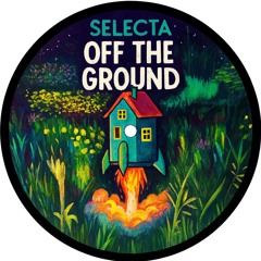 OFF THE GROUND - SelectA (FREE DL)
