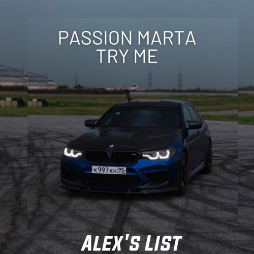 Passion Marta - TRY ME