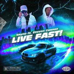LIVE FAST! (Ft. $teven Cannon)
