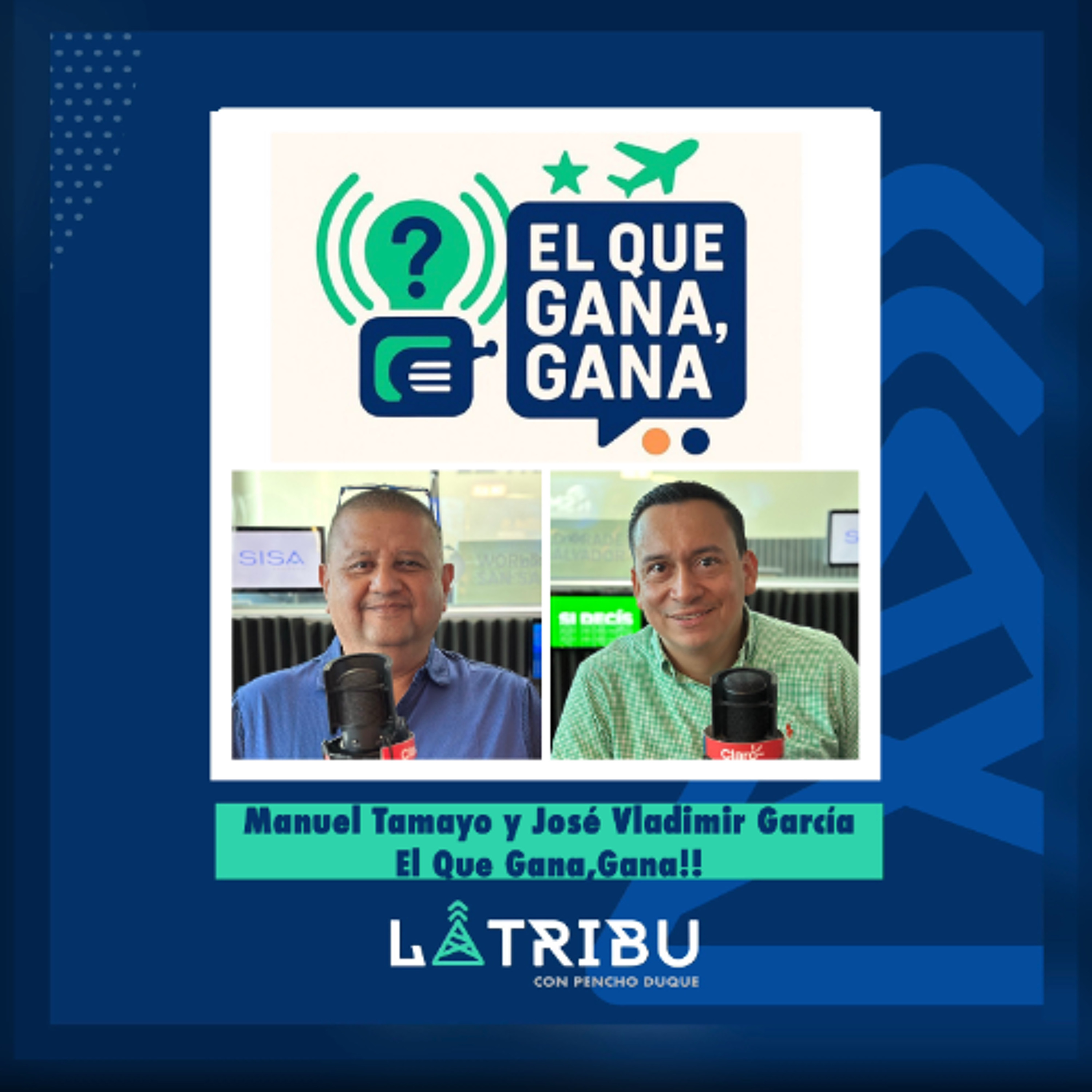 El que Gana, Gana!! - Manuel Tamayo y José Vladimir García
