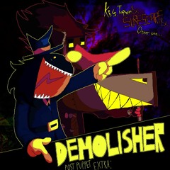 DEMOLISHER [POST PUPPET]
