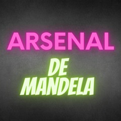 ARSENAL DE MANDELA ⚡