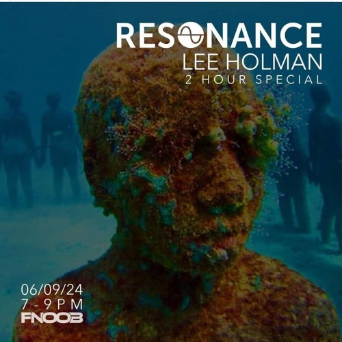Lee Holman - Resonance Mix - September 2024 - FNOOB Radio.mp3