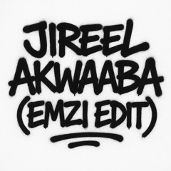 JIREEL - AKWAABA (EMZI EDIT)
