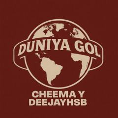 DUNIYA GOL I DEEJAYHSB I CHEEMA Y