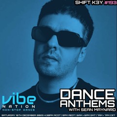Dance Anthems 193 - [Best of 2023 Part 1 - Shift K3y Guest Mix] - 16th December 2023