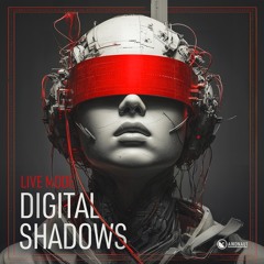 Digital Shadows – Live
