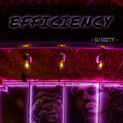 MIXSET || EFFICIENCY - DJ DIZTY