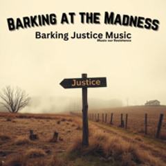 Barking at the Madness