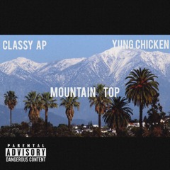 Mountain Top - Classy AP x Yung Chicken (Prod. CoridaArtist)
