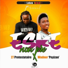 Eske nou pre _ 27 Pwotestate X Wadner Peyizan