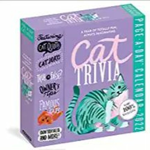 READ ⚡️ DOWNLOAD Cat Trivia Page-A-Day Calendar 2022: Cat Quotes, Cat Jokes, True or False, Owner's