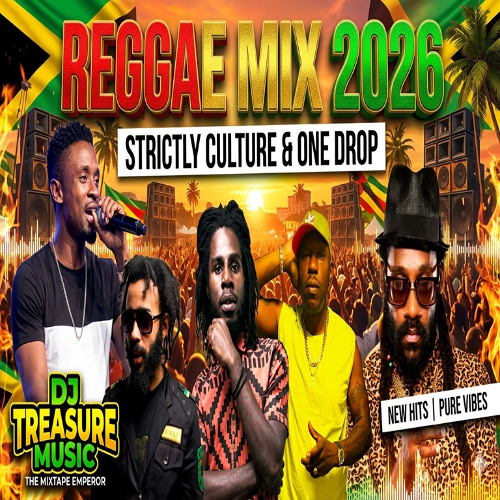 Stream New Reggae Mix 2026 | by DJ Treasure (Bugle, Damian Marley