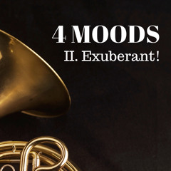 4 Moods, Mvt. 2 - “Exuberant!”