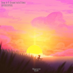 Deep In A Dream & Nate2timez - Daydreaming