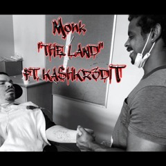 Monk-The Land Ft Kash