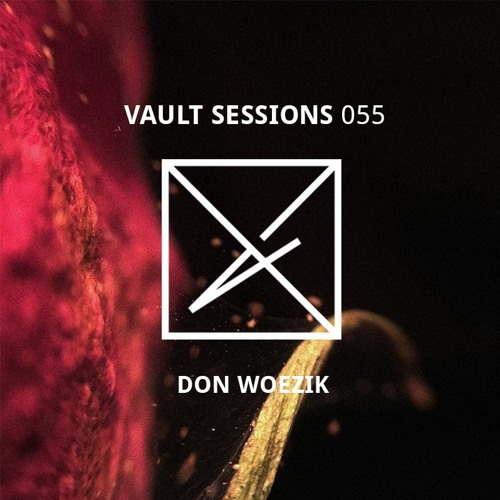 Vault Sessions #055 - Don Woezik