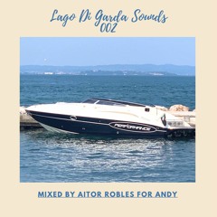 Lago Di Garda Sounds -002- Mix By Aitor Robles For Andy