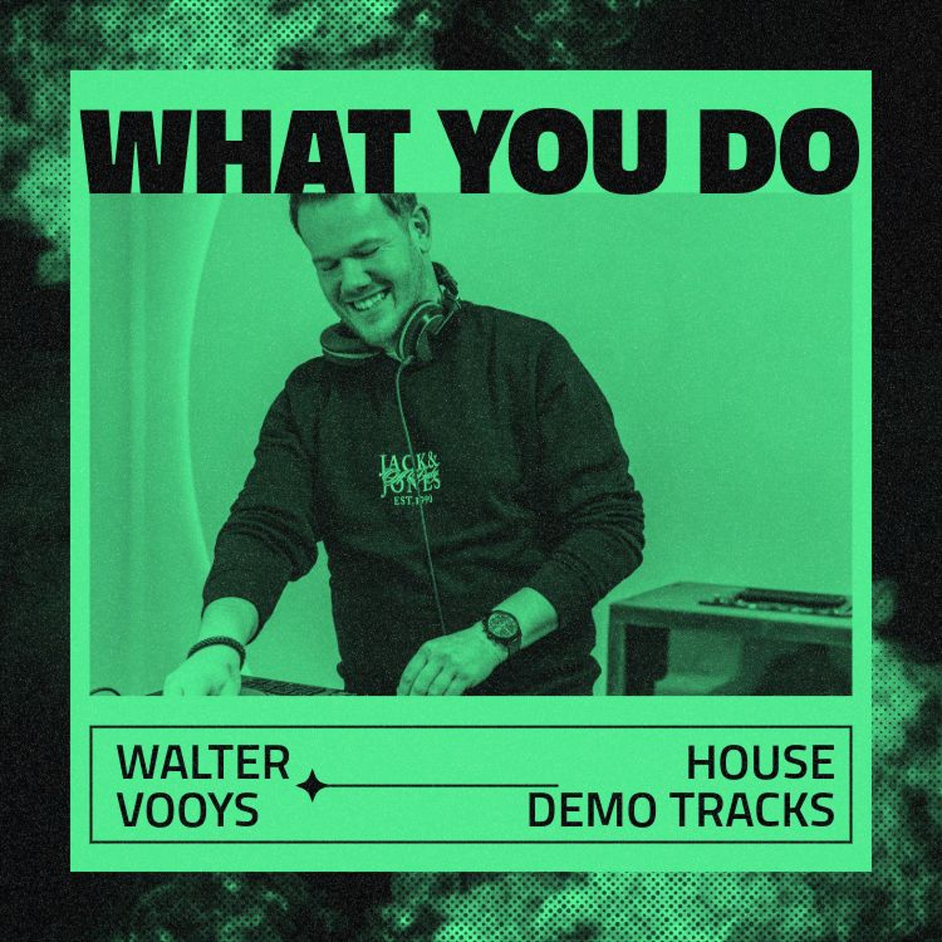 Walter Vooys - What You Do (Original Mix) episode artwork