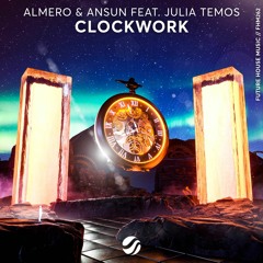 Almero & Ansun feat. Julia Temos - Clockwork