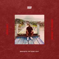 Gordo & Drake - Healing (Bishop's 'Afters' Edit) [Extended Mix]