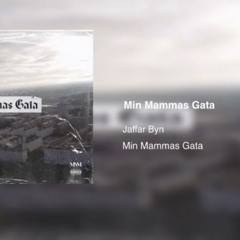 Jaffar Byn - Min Mammas Gata (Osläppt, 2020)