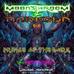 MoonShroom vs. Narkoba - Prince Of The Dark  (feat. Psywicca)