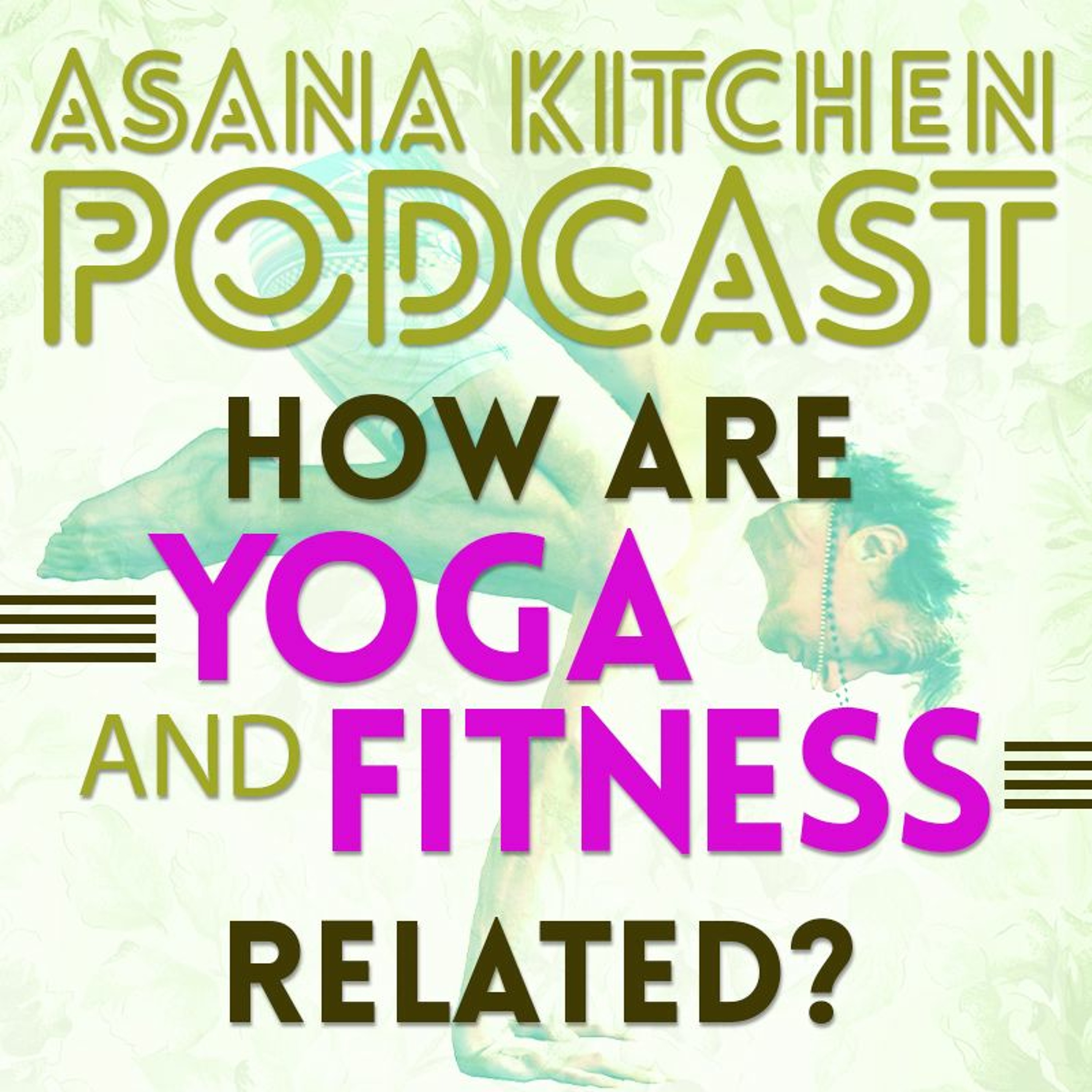 How are Yoga and Fitness Related?