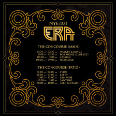 ERA/NYE: Live at The Concourse Project Patio