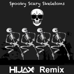 Spooky Scary Skeletons (Hijax Remix)
