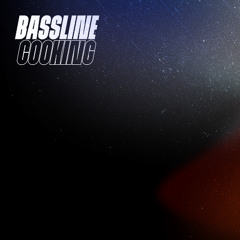 Bassline Cooking Mix Series #4