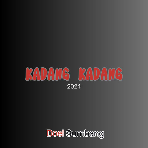 Stream Kadang Kadang 2024 by Doel Sumbang | Listen online for free on ...