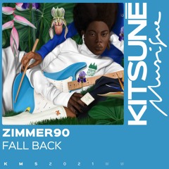 Zimmer90 - Fall Back | Kitsuné Musique