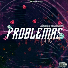 PROBLEMAS(feat JSK  x Young db & Rúbio Nelson) [Hosted.UKRecords]