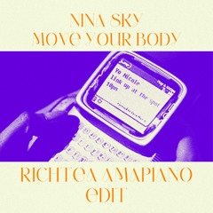 MOVE YOUR BODY RICHTEA AMAPIANO FLIP