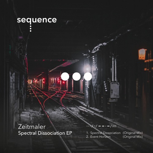 PREMIERE: Zeitmaler - Spectral Dissociation (Original Mix) [Sequence Music]