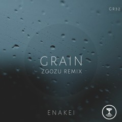 ENAKEI - Grain (Zoozu Remix) Graal Radio