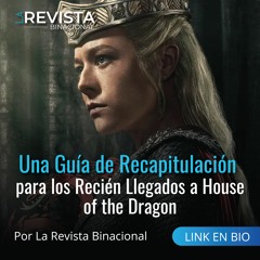 Una Guía de Recapitulación para los Recién Llegados a House of the Dragon