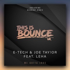 E-Tech & Joe Taylor Ft Leha - We Gotta Love (Radio Edit)