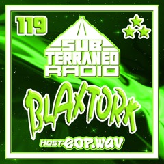 SubTerraneo Radio Ep.119:Blaxtork 3