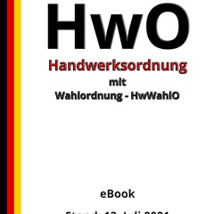 Read Book Handwerksordnung - HwO mit Wahlordnung - HwWahlO, 2. Auflage 2021 (German Edition)