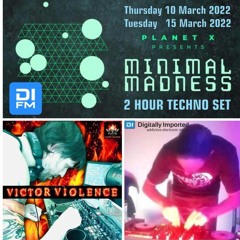 DI.FM (Digitally Imported Radio)_PLANET-X presents MINIMAL MADNESS #197 feat VICTOR VIOLENCE