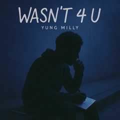 Wasn’t 4 U