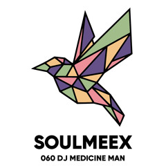 DJ Medicine Man - SOULMEEX 060